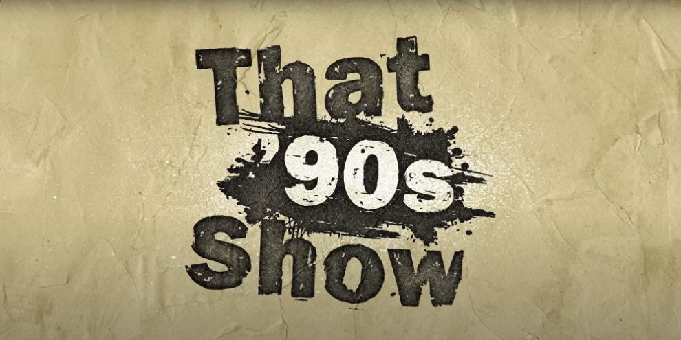 That 90s show via youtube
