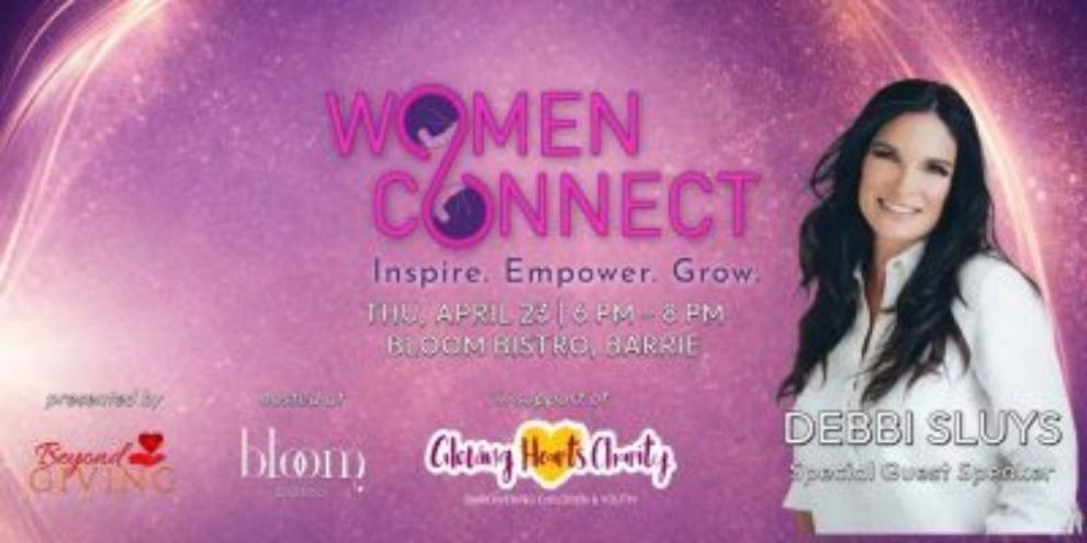 Women Connect April 2026. Inspire. Empower. Grow. Held at Bloom Bistro. Debbie Sluys is the special guest speaker.